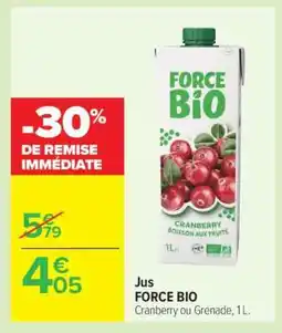 Carrefour Jus FORCE BIO offre