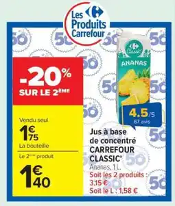 Carrefour Jus à base de concentré CARREFOUR CLASSIC' Ananas, 1L offre