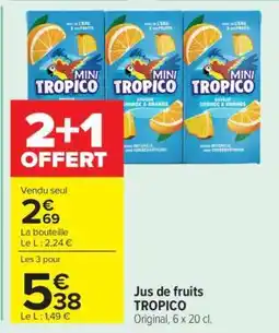 Carrefour Jus de fruits TROPICO offre
