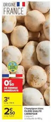 Carrefour Champignon blanc FILIÈRE QUALITÉ CARREFOUR offre