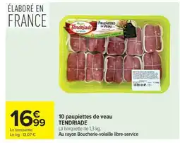 Carrefour 10 paupiettes de veau TENDRIADE offre
