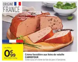 Carrefour Crème forestière aux foies de volaille offre