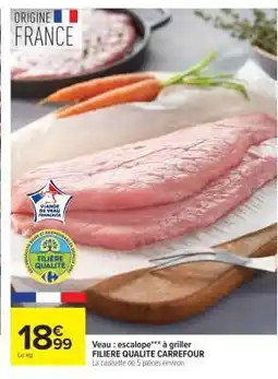Carrefour Veau : escalope*** à griller offre