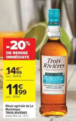 Carrefour Rhum agricole de La Martinique TROIS RIVIÈRES offre
