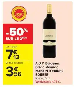 Carrefour A.O.P. Bordeaux Grand Moment MAISON JOHANÈS BOUBÉE offre