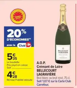 Carrefour A.O.P. Crémant de Loire BELLECOURT LAGRAVIÈRE offre