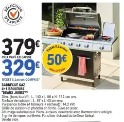 E.Leclerc Brico BARBECUE GAZ 4+1 BRULEURS BEAUX JOURS offre