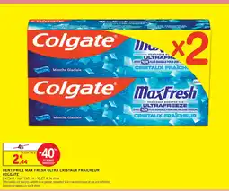 Intermarché Colgate dentifrice max fresh ultra cristaux fraîcheur offre