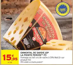 Intermarché La pointe percée emmental de savoie igp offre