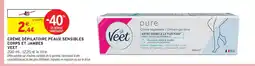 Intermarché Veet crème dépilatoire peaux sensibles corps et jambes offre