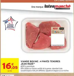 Intermarché Jean rozé viande bovine : 4 pavés tendres offre
