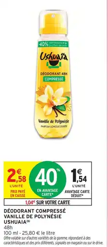 Intermarché Ushuaïa déodorant compressé vanille de polynésie(b) offre