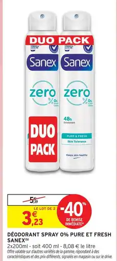 Intermarché Sanex déodorant spray 0% pure et fresh offre