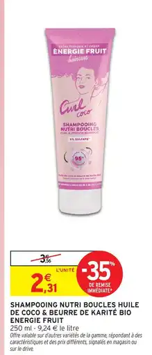 Intermarché Énergie fruit shampooing nutri boucles huile de coco & beurre de karité bio offre