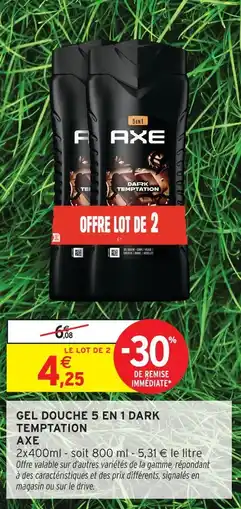 Intermarché Axe gel douche 5 en 1 dark temptation offre