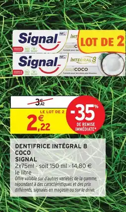 Intermarché Signal dentifrice intégral 8 coco offre