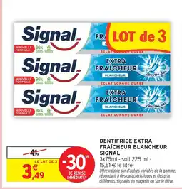 Intermarché Signal dentifrice extra fraîcheur blancheur offre