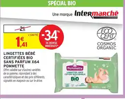 Intermarché Pommette lingettes bébé certifiées bio sans parfum x64 offre