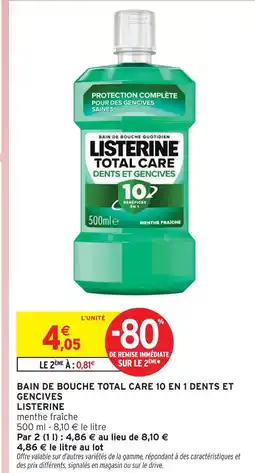 Intermarché Listerine bain de bouche total care 10 en 1 dents et gencives offre