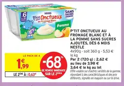 Intermarché Nestle p'tit onctueux au fromage blanc et à la pomme sans sucres ajoutés, dès 6 mois offre