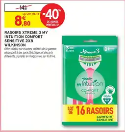 Intermarché Wilkinson rasoirs xtreme 3 my intuition comfort sensitive 2x8 offre