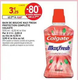 Intermarché Colgate bain de bouche max fresh protection complète offre