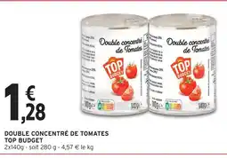 Intermarché Top budget double concentré de tomates offre
