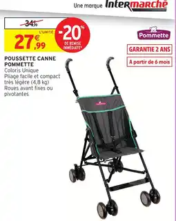 Intermarché Pommette poussette canne offre