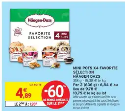 Intermarché Häagen dazs mini pots x4 favorite sélection offre