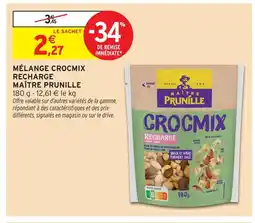 Intermarché Maître prunille mélange crocmix recharge offre