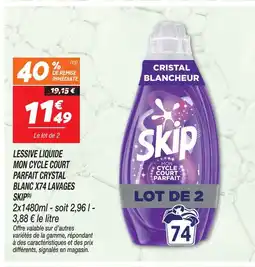 Netto Skip lessive liquide mon cycle court parfait crystal blanc x74 lavages(b) offre