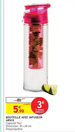 Intermarché Arvix bouteille avec infuseur offre