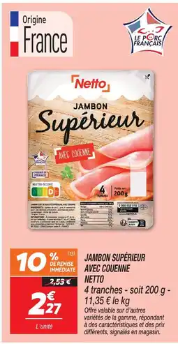 Netto Netto jambon supérieur avec couenne offre