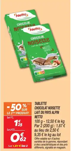 Netto Netto tablette chocolat noisette lait du pays alpin offre