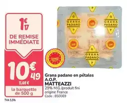 Promocash Fini - grana padano en pétales a.o.p offre