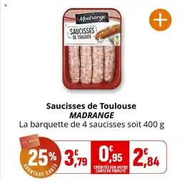 Coccinelle Supermarché Saucisses de toulouse madrange offre