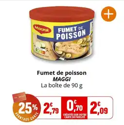 Coccinelle Supermarché Fumet de poisson maggi offre