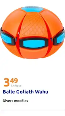 Action Balle Goliath Wahu offre