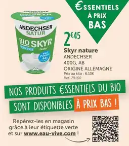 L'Eau Vive Skyr nature andechser offre