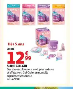 Auchan Slime gui-gui offre