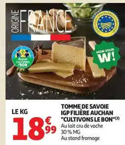 Auchan Tomme de savoie igp filière auchan cultivons le bon offre