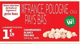 Auchan Champignons blancs prix bas offre
