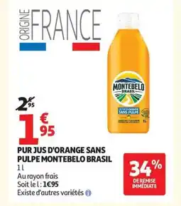 Auchan MONTEBELO BRASIL Pur jus d'orange sans pulpe offre
