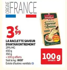 Auchan ENTREMONT La raclette saveur d'antan offre
