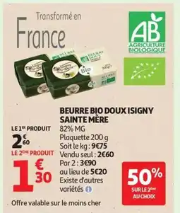 Auchan ISIGNY SAINTE MÈRE Beurre bio doux offre