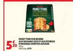 Auchan AUCHAN Panettone pur beurre aux raisains secs et aux écorces d'oranges confites offre