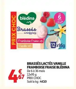 Auchan BLÉDINA Brassés lactés vanille framboise fraise offre