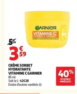 Auchan GARNIER Crème sorbet hydratante vitamine c offre