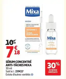 Auchan MIXA Sérum concentré anti-tâches offre