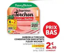 U Express FLEURY MICHON Jambon le torchon conservation sans nitrite offre